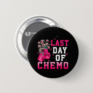 Brustkrebsbewusstsein Letzter Tag der Chemo Kriege Button