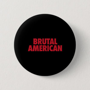 Brutale amerikanische lustige politische Zitate Tr Button