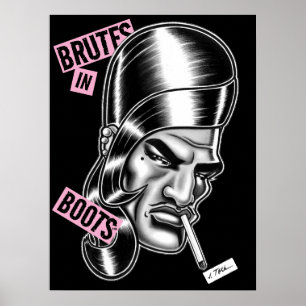 Brutes in Boots™/"Boots" LaDoll™ Poster