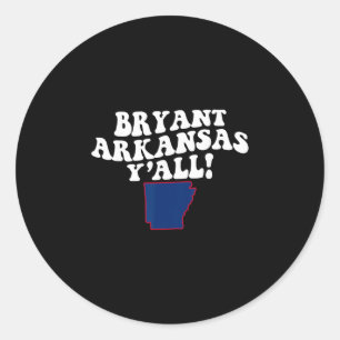 Bryant Arkansas Y'all Ar Südlicher Akzent Urlaub Runder Aufkleber