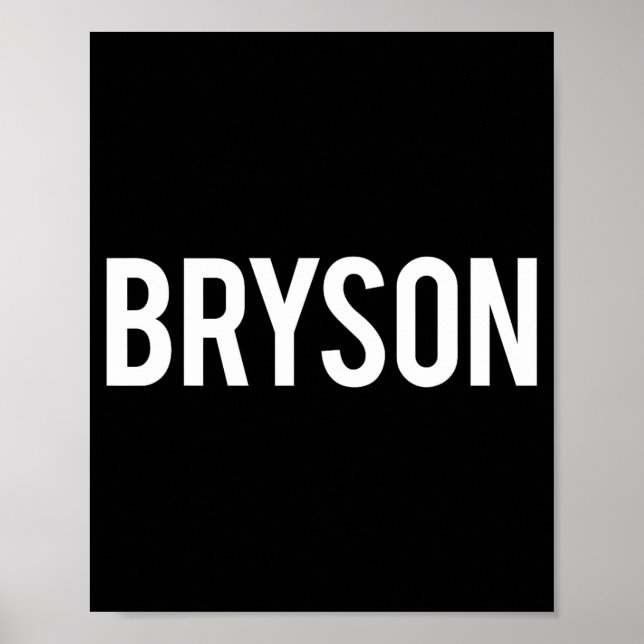 Bryson - Cool New Funny Name Fan Gift Tee  Poster (Vorne)