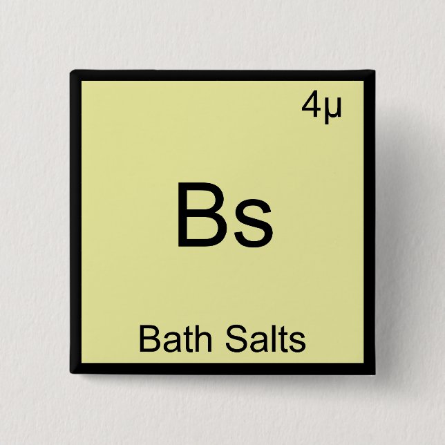 Bs - Bath Salts Funny Element Meme Chemistry T-Shi Button (Vorderseite)