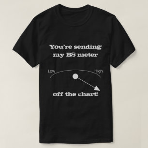 BS Meter Dunkles Color Novelty Shirt