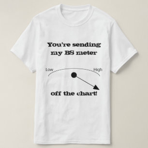 BS Meter White Novelty Shirt