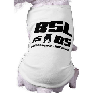 BSL est BS - Pet Tshirt