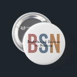 BSN Bachelor of Science in Nursing Abschluss Button<br><div class="desc">BSN Bachelor of Science in Nursing Graduate Nursing School Abschluss Geschenke!</div>