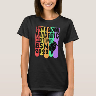 BSN Bachelors Science Nursing Nurse 2022 Graduatio T-Shirt