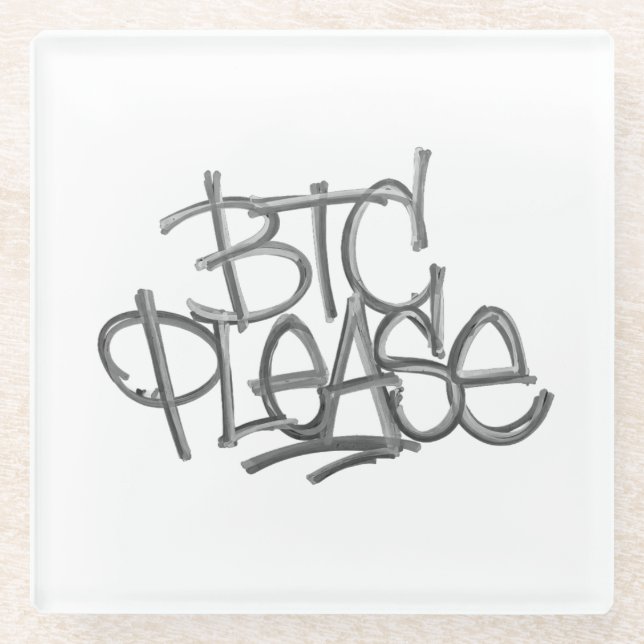 "BTC Please" (Weiß) Glasuntersetzer (Vorderseite)
