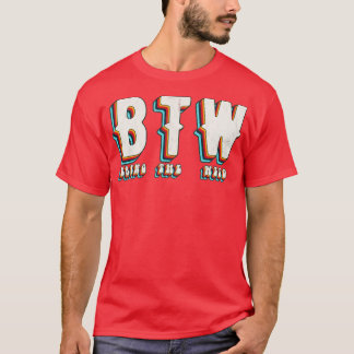 BTW bringen Unkraut T-Shirt