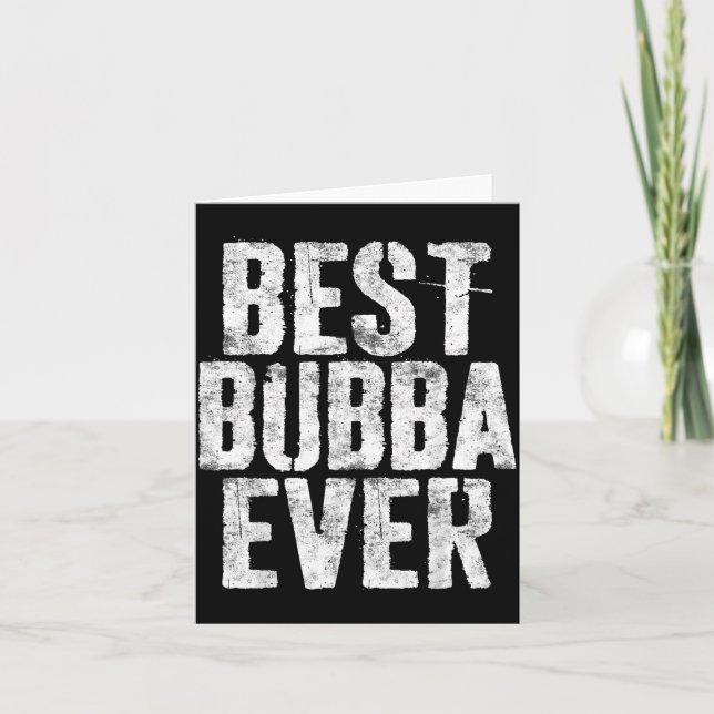 Bubba Ever Hemd Männer Junge Bruder Vatertag Karte (Vorderseite)