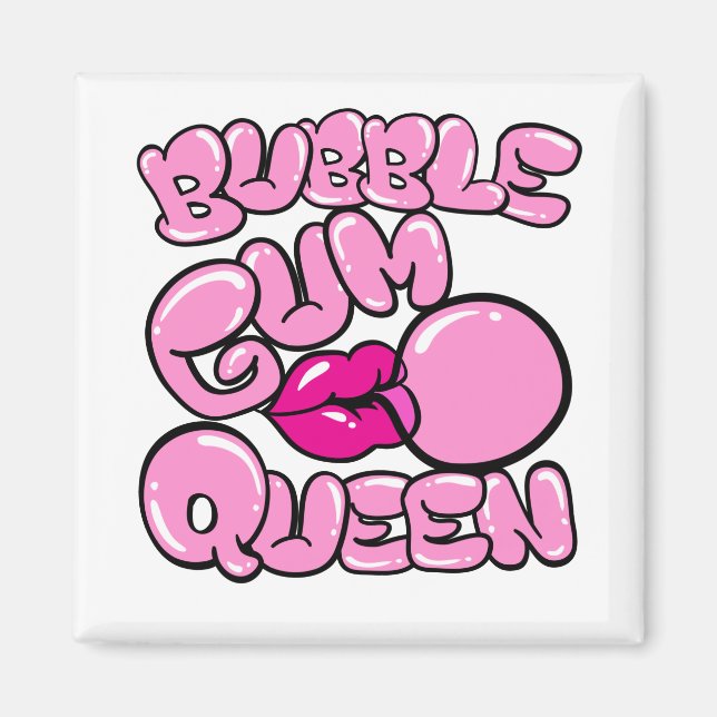 Bubble Gum Queen Bubblegum Magnet (Vorne)