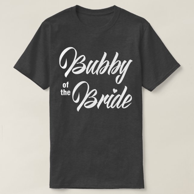 Bubby of Bride Wedding Party Funny Matching Bridal T-Shirt (Design vorne)