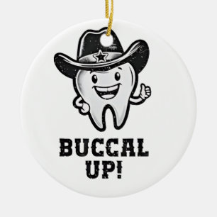 Buccal Up Zahnarzt Cowboy Teeth Funny Keramik Ornament