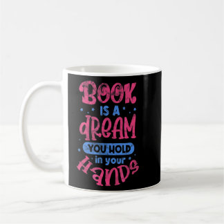 Buch ist ein Traum, den Sie in den Händen halten R Kaffeetasse