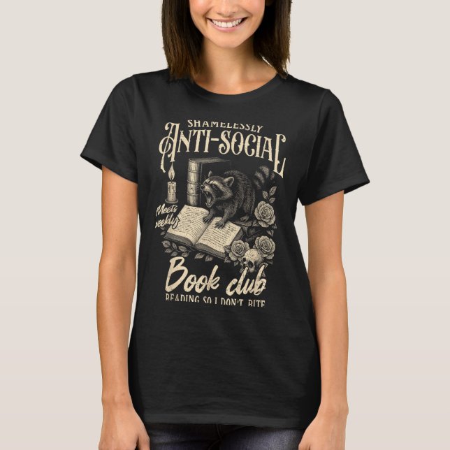Buch Lover Reading Bookish Shamelessly Anti-Social T-Shirt (Vorderseite)