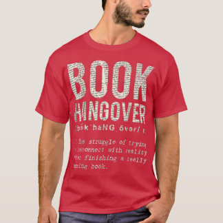 Buch-Nachwehen für Buchliebhaber Buchwurm T T-Shirt