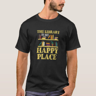 Buch The Library ist mein glücklicher Platz Librar T-Shirt