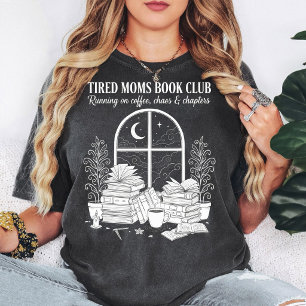 Buchclub-Kaffee-Chaos-Kapitel-Design für müde Mütt T-Shirt