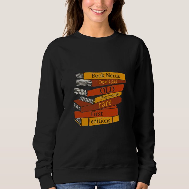 Buchen Sie Nerd werden nicht alt, sie werden selte Sweatshirt (Vorderseite)