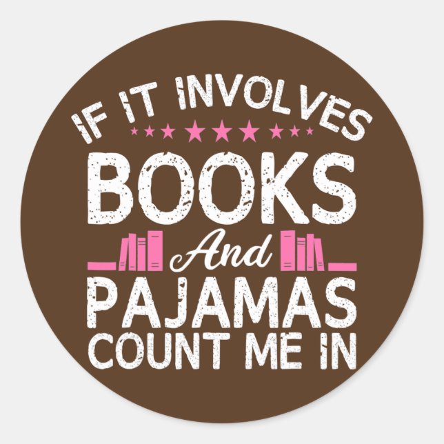 Buchen Sie, wenn es Bücher beinhaltet Pajamas Coun Runder Aufkleber (Vorderseite)