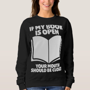 Buchen Sie Worm, wenn mein Buch geöffnet ist, soll Sweatshirt