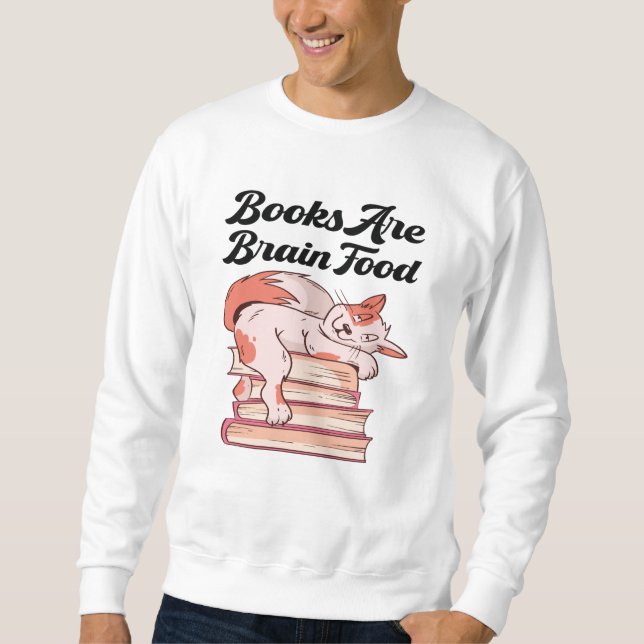Bücher - Bücher sind Hirnfutter Sweatshirt (Vorderseite)