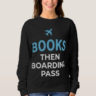 Bücher Dann Bordkarte Sweatshirt – Bücherliebhaber