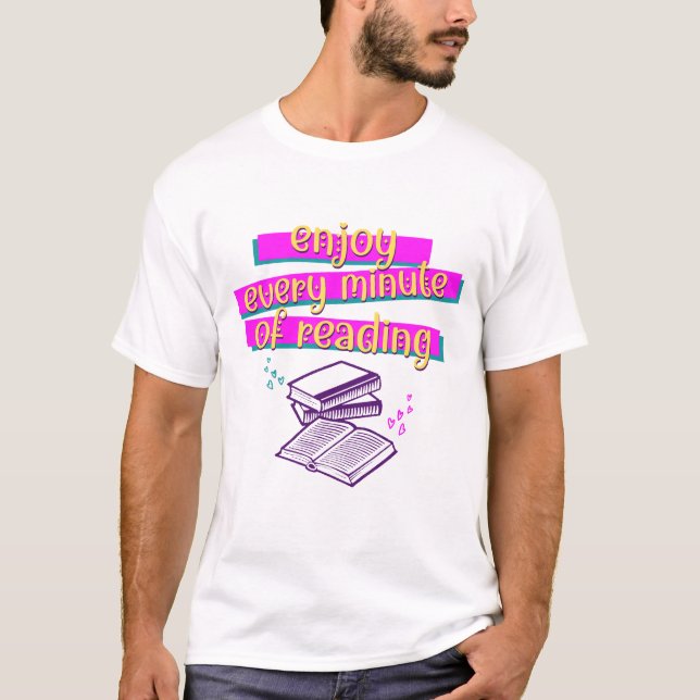 Bücher GENIESSEN JEDE MINUTE LESEN T-Shirt (Vorderseite)