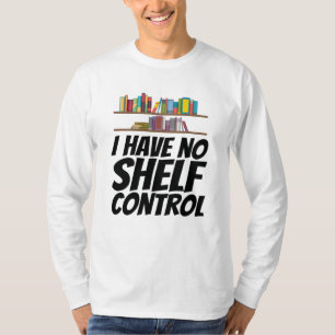 Bücher - Ich habe keine Regalkontrolle T-Shirt