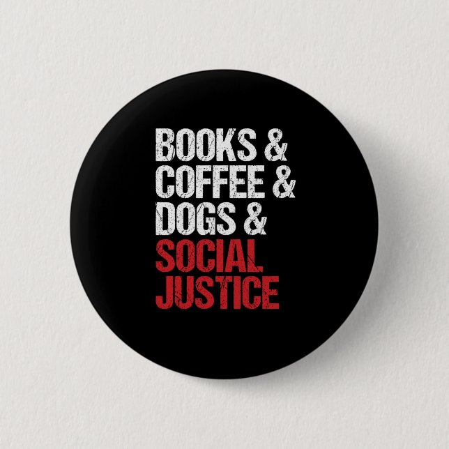 Bücher Kaffee Hunde soziale Gerechtigkeit Gleichhe Button (Vorderseite)