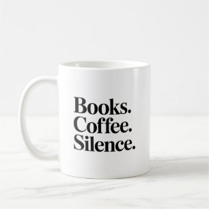 Bücher. Kaffee. Stille. Buchliebhaber-Tasse Kaffeetasse
