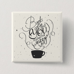 Bücher Kaffee und Sie macht mich glücklich Button