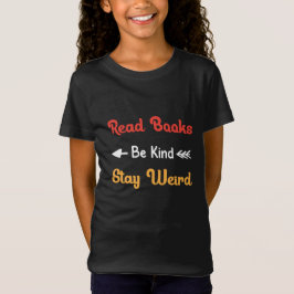 Bücher lesen, nett sein, komisch Bleibe T-Shirt