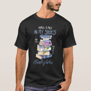 Bücher lesen oder in meinen Schuhen eine Meile lau T-Shirt
