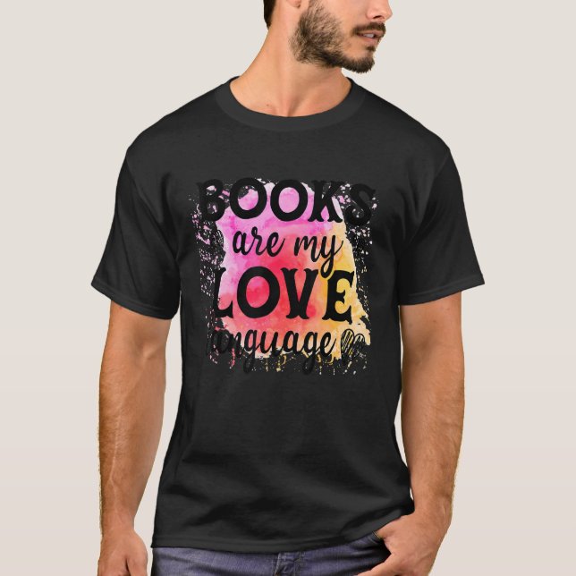 Bücher sind die Liebe, die ich beim Lesen von Book T-Shirt (Vorderseite)