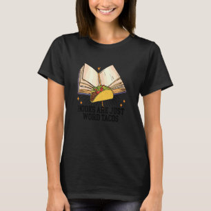 Bücher sind einfach Wort-Tacos Lesebuchwurm Leser T-Shirt