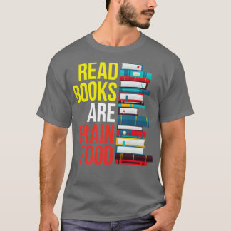 Bücher sind Gehirnnahrung T-Shirt