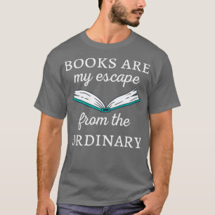 Bücher sind meine Flucht aus dem normalen II T-Shirt