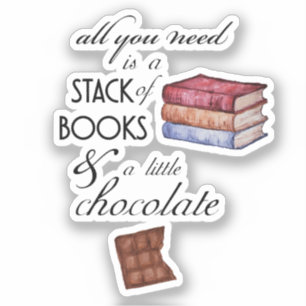 Bücher und Schokolade Alles was Sie brauchen Aufkl Aufkleber