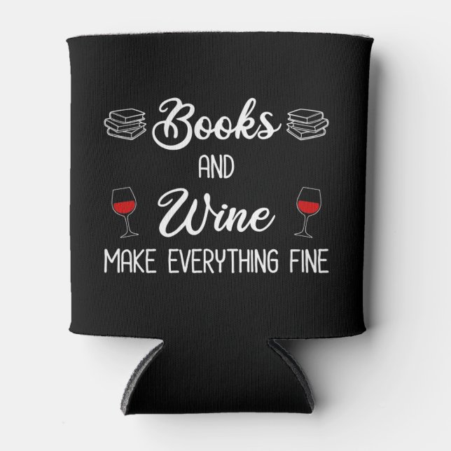 Bücher und Wein machen alles gut Dosenkühler (Vorderseite)
