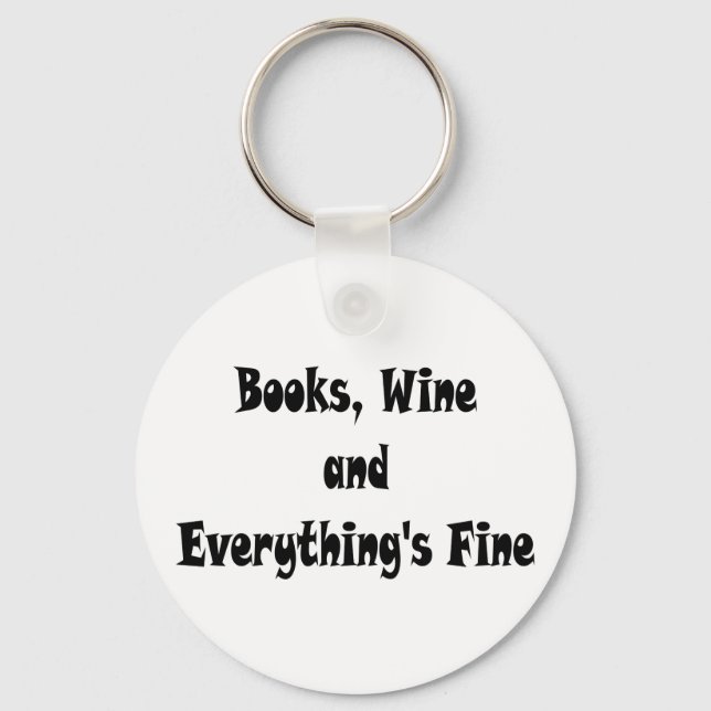 Bücher Wein Alles ist eine schöne Schlüsselkette Schlüsselanhänger (Vorderseite)