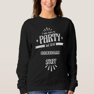 Buchhalter für die Auftragsbeurteilung Sweatshirt