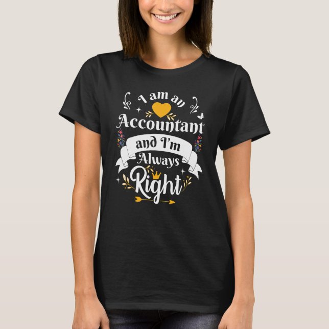 Buchhalter immer richtig für Frauen CPA Buchführun T-Shirt (Vorderseite)