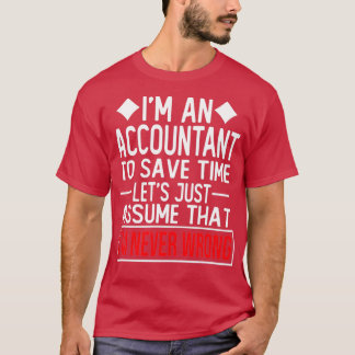 Buchhalter Sprichwort ich Buchhalter, um Zeit l re T-Shirt