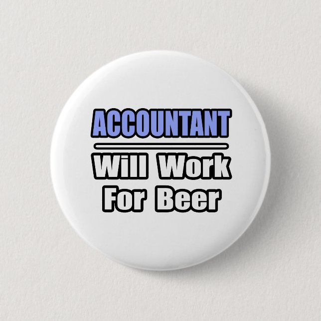 Buchhalter...wird für Bier arbeiten Button (Vorderseite)