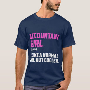 Buchhalterin Mädchen wie ein normales Mädchen, abe T-Shirt