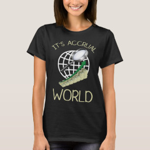 Buchhaltung hat seinen angesammelten Weltbuchhalte T-Shirt