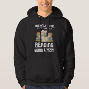 Buchleser Bookworm Librarian Novelist Mama Mutter Hoodie