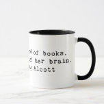 Buchliebhaber Tasse<br><div class="desc">"Sie liebt Bücher zu gern,  und sie hat sich das Gehirn gedreht." - Louisa May Alcott (1832-1888)</div>