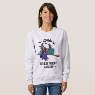 Buchstabiere, weil Mörder falsch ist Sweatshirt